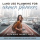 Land Use Planning for Women Planners I Project and Life Management for Land Use Planners