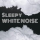 Sleepy White Noise