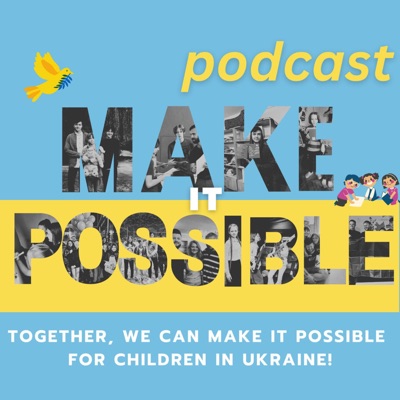 Make It Possible Ukraine: Volunteer Heroes Stories