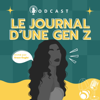 Le Journal d'une Gen Z - Le journal d'une Gen Z