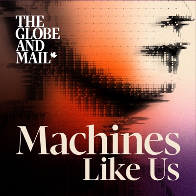 Machines Like Us:The Globe and Mail