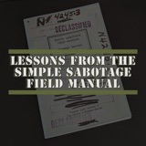 Unmasking Everyday Sabotage: Lessons From The Simple Sabotage Field Manual | Ep 95 Book Review