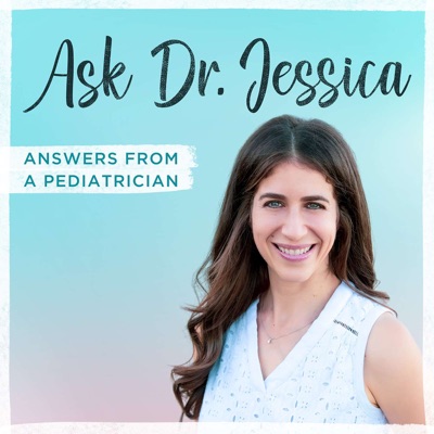 Ask Dr Jessica:Dr Jessica Hochman, Board Certified Pediatrician