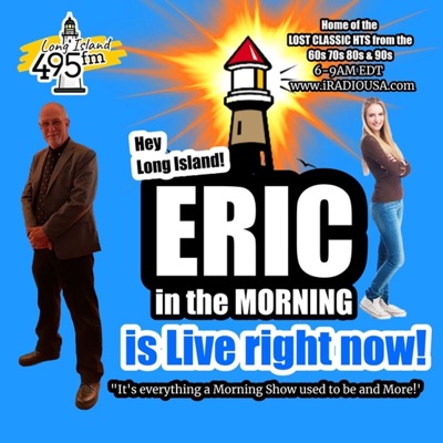 ERIC IN THE MORNING RADIO SHOW ERIC IN THE MORNING RADIO SHOW