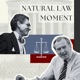 Natural Law Moment