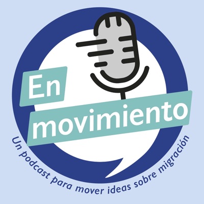 En Movimiento:OIM- Organización Internacional para las Migraciones