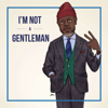 I'm Not A Gentleman | More Style Less Fashion - Vladimir Riché