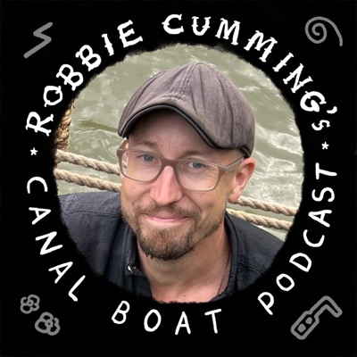 Robbie Cumming's Canal Boat Podcast Robbie Cumming's Canal Boat Podcast