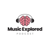 Image of Music Explored Podcast podcast