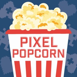 Pixel-Popcorn-Podcast: 