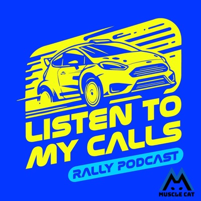 Listen To My Calls Rally Podcast (WRC)