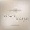 The  Solomon Experiment - Andrew DiBernardo