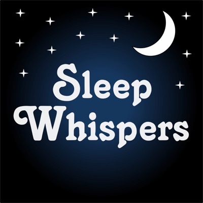 Sleep Whispers - whispered bedtime stories and meditations for relaxing & sleeping Sleep Whispers - whispered bedtime stories and meditations for relaxing & sleeping