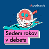 Sedem rokov v debete - skpodcasty.sk