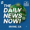 Irvine News Today | 2 Min News | The Daily News Now! podcast cover