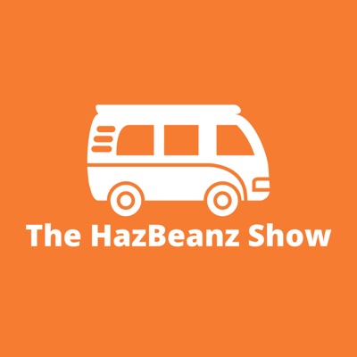 TheHazBeanzShow's Podcast
