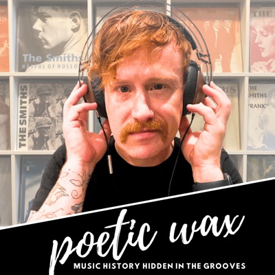 Poetic Wax: Music History Hidden in the Grooves Poetic Wax: Music History Hidden in the Grooves