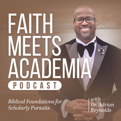 Faith Meets Academia:Dr. Adrian Reynolds