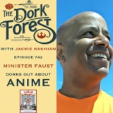 Minister Faust and ANIME  – EP 742