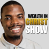 WEALTH IN CHRIST - Wealth In Christ