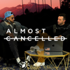 Almost Cancelled - AC Media Group