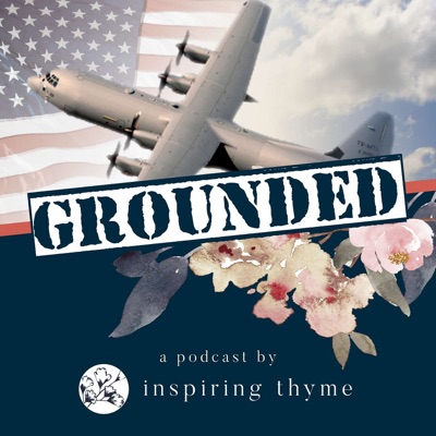 Grounded, a podcast by Inspiring Thyme