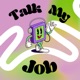 Talk my Job