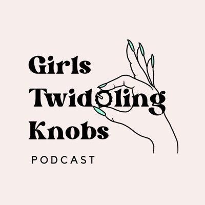 Girls Twiddling Knobs Girls Twiddling Knobs