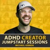 ADHD Creator Jumpstart Sessions Procrastination is NOT Your Fault!