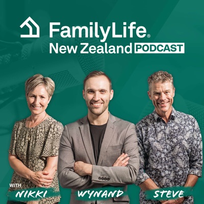 FamilyLife New Zealand Podcast FamilyLife New Zealand Podcast