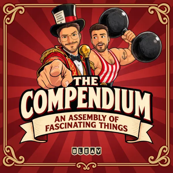 The Compendium: An Assembly of Fascinating Things
