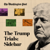 The Trump Trials: Sidebar - The Washington Post