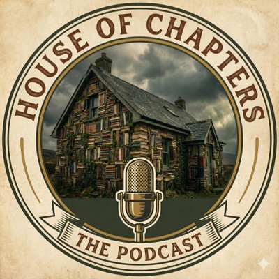 House of Chapters - The Podcast