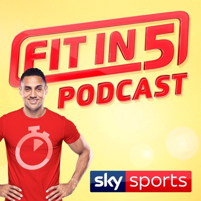 Sky Sports Fit in 5 Podcast Sky Sports Fit in 5 Podcast