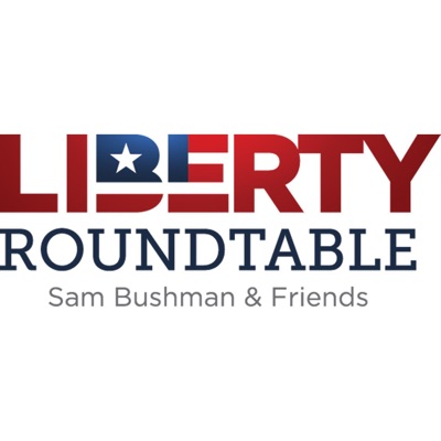 Liberty Roundtable Podcast