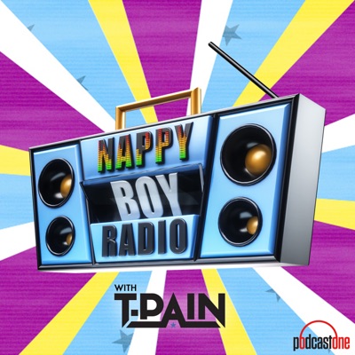 Nappy Boy Radio with T-Pain Nappy Boy Radio with T-Pain