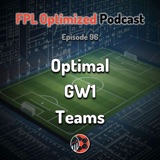 Episode 96. GW1 Optimal Teams
