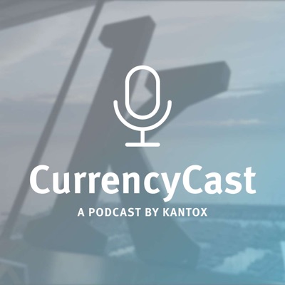 CurrencyCast - A podcast by Kantox
