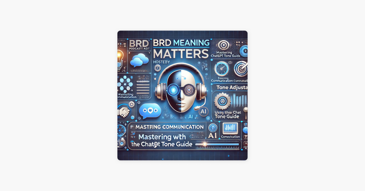 brd-meaning-matters-mastering-communication-with-the-chatgpt-tone
