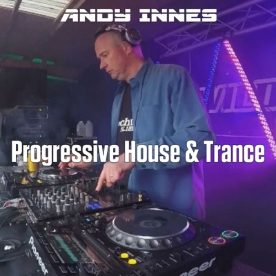 Progressive House & Trance:Andy Innes