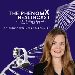 Empowering Perimenopausal and Postmenopausal Women Through Personalized Nutrition - Dr. Colleen Fogarty Draper, PhenomX Health