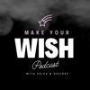 Make Your Wish Podcast's Podcast - Make Your Wish Podcast