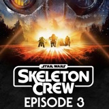 Star Wars: Skeleton Crew Ep 3 Review: Childhood Wonder, Crimson Jack & Spaceships “Very Interesting, As An Astrogation Problem”, With Spider-Dan