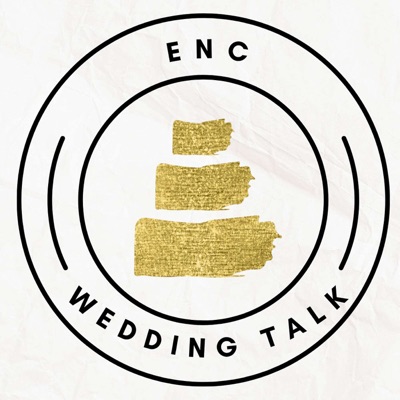 ENC Wedding Talk Podcast