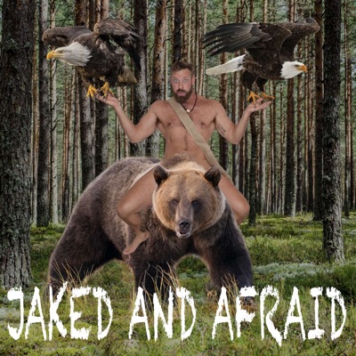 Jaked and Afraid