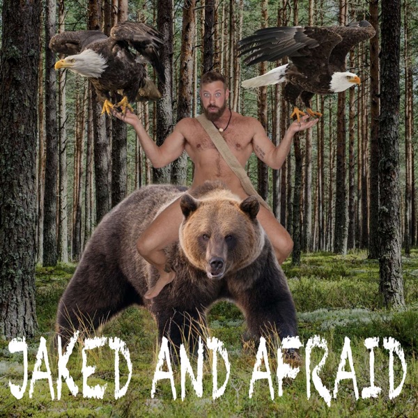 Jaked and Afraid