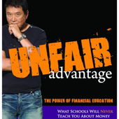 Unfair Advantage: The Power of Financial Education by Robert Kiyosaki, Book Summary, Podcast