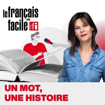 Un mot, une histoire Un mot, une histoire
