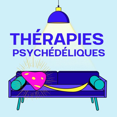 Thérapies psychédéliques Thérapies psychédéliques