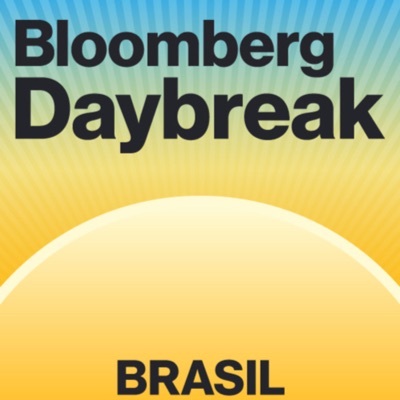 Bloomberg Daybreak Brasil Bloomberg Daybreak Brasil